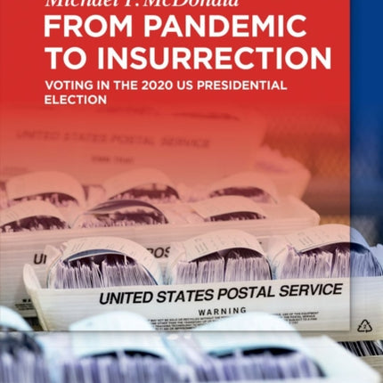 From Pandemic to Insurrection: Voting in the 2020 US Presidential Election