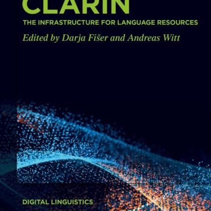 CLARIN: The Infrastructure for Language Resources