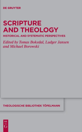 Scripture and Theology: Historical and Systematic