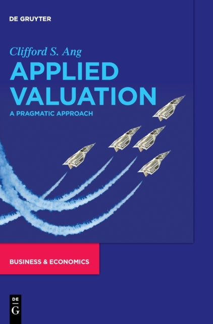 Applied Valuation: A Pragmatic Approach