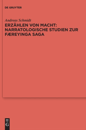 Erzählen Von Macht: Narratologische Studien Zur Færeyinga Saga