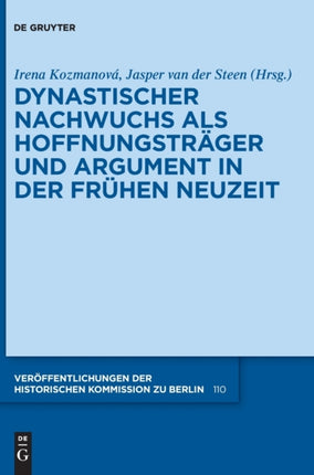 Dynastischer Nachwuchs als Hoffnungsträger und Argument in der Frühen Neuzeit