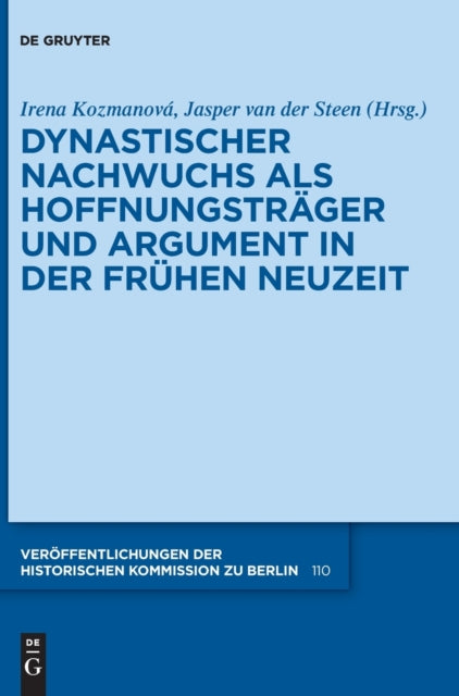 Dynastischer Nachwuchs als Hoffnungsträger und Argument in der Frühen Neuzeit