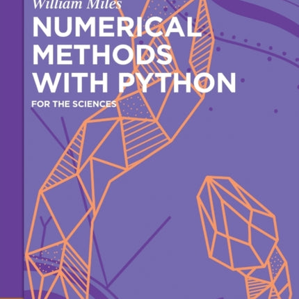 Numerical Methods with Python: for the Sciences