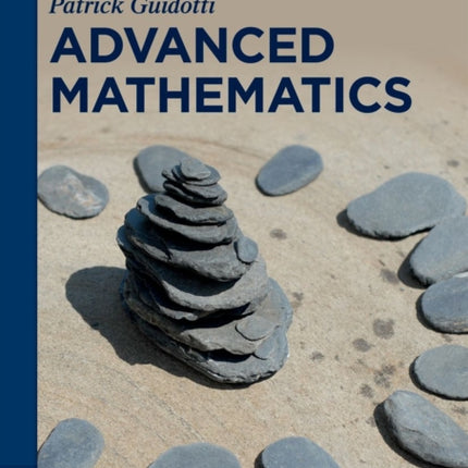 Advanced Mathematics: An Invitation in Preparation for Graduate School
