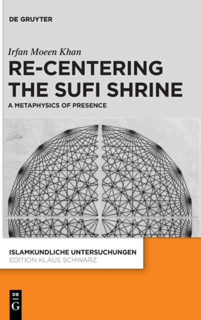 Re-centering the Sufi Shrine: A Metaphysics of