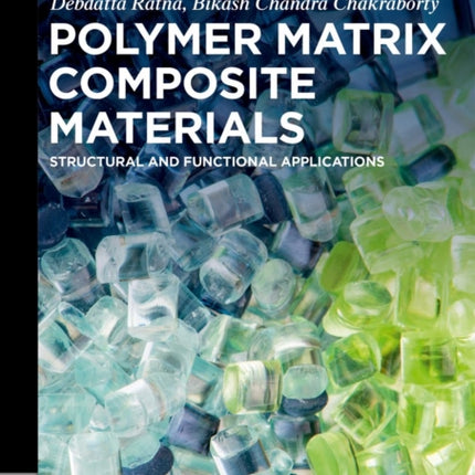 Polymer Matrix Composite Materials: Structural and Functional Applications