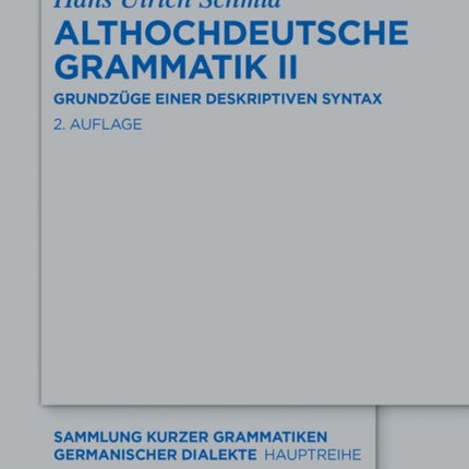 Althochdeutsche Grammatik II: Grundzüge Einer Deskriptiven Syntax
