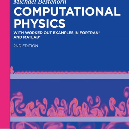 Computational Physics: With Worked Out Examples in FORTRAN® and MATLAB®