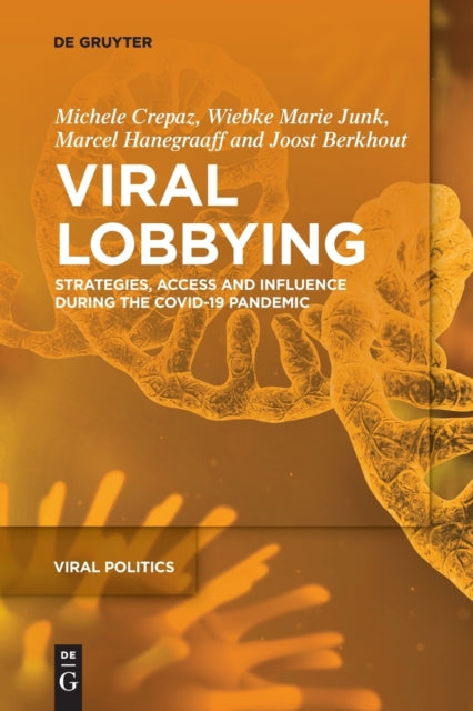 Viral Lobbying: Strategies, Access and Influence