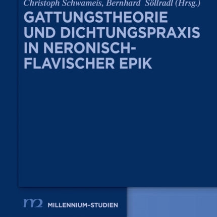 Gattungstheorie und Dichtungspraxis in neronisch-flavischer Epik