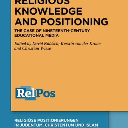 Religious Knowledge and Positioning: The Case of Nineteenth-Century Educational Media
