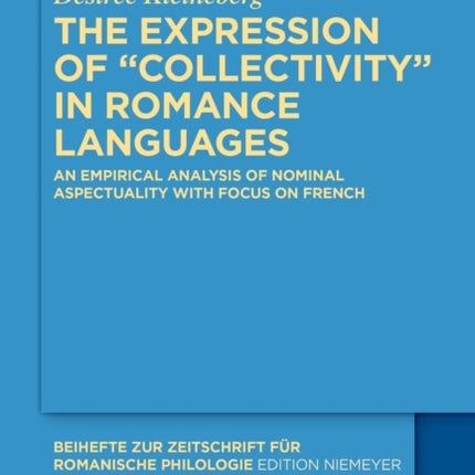 The expression of “collectivity” in Romance languages: An empirical analysis of nominal aspectuality with focus on French