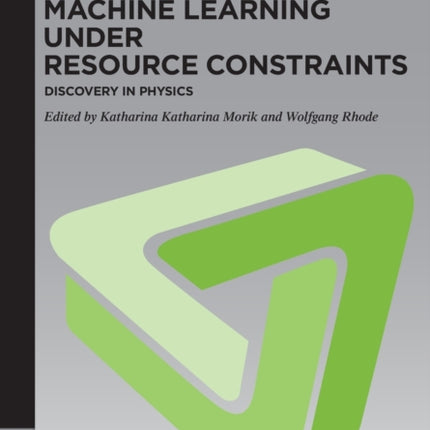 Machine Learning under Resource Constraints - Discovery in Physics