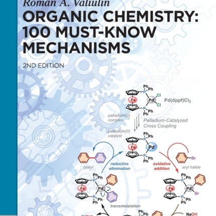 Organic Chemistry: 100 Must-Know Mechanisms