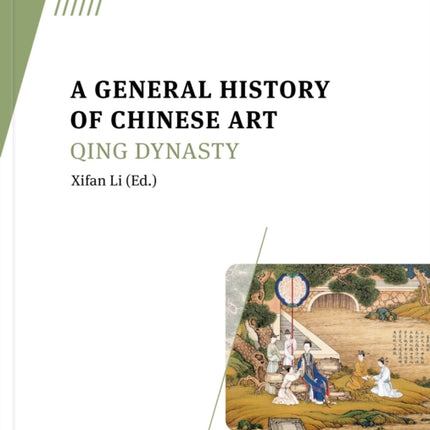 A General History of Chinese Art: Qing Dynasty