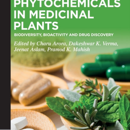 Phytochemicals in Medicinal Plants: Biodiversity, Bioactivity and Drug Discovery