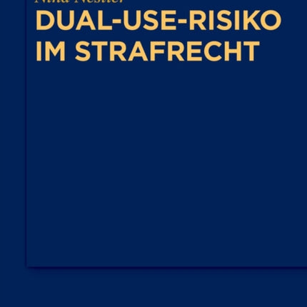 Dual-Use-Risiko im Strafrecht