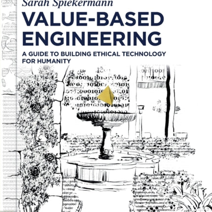 Value-Based Engineering: A Guide to Building Ethical Technology for Humanity
