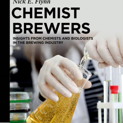 Chemist Brewers: Insights from Chemists and Biologists in the Brewing Industry