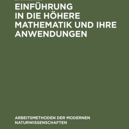 Einführung in die höhere Mathematik und ihre Anwendungen