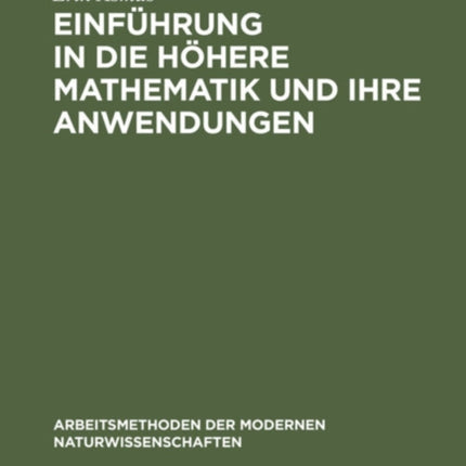 Einführung in die höhere Mathematik und ihre Anwendungen