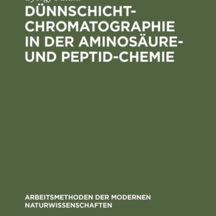 Dünnschichtchromatographie in der Aminosäure- und Peptid-Chemie