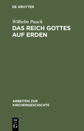Das Reich Gottes Auf Erden: Utopie Und Wirklichkeit. Eine Untersuchung Zu Butzers  De Regno Christi  Und Zur Englischen Staatskirche Des 16. Jahrhunderts