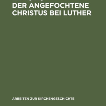 Der angefochtene Christus bei Luther