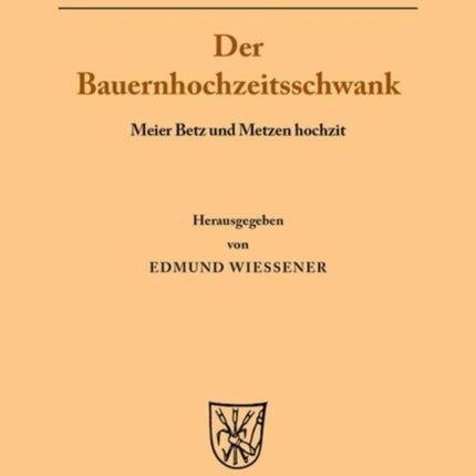 Der Bauernhochzeitsschwank: Meier Betz Und Metzen Hochzit