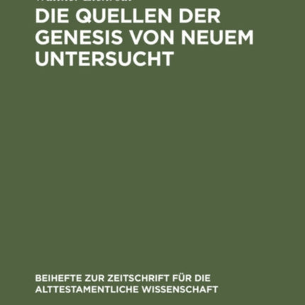 Die Quellen Der Genesis Von Neuem Untersucht