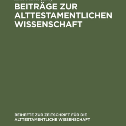 Beiträge Zur Alttestamentlichen Wissenschaft: Karl Budde Zum Siebzigsten Geburtstag Am 13. April 1920 Überreicht Von Freunden Und Schülern Und in Ihrem Namen