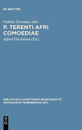 P. Terenti Afri Comoediae