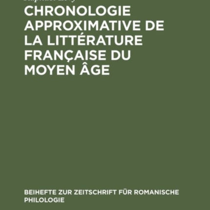 Chronologie Approximative de la Littérature Française Du Moyen Âge