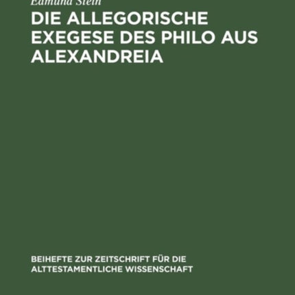 Die allegorische Exegese des Philo aus Alexandreia