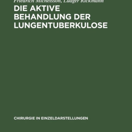 Die aktive Behandlung der Lungentuberkulose