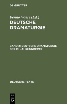 Deutsche Dramaturgie, Band 2, Deutsche Dramaturgie des 19. Jahrhunderts