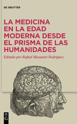 La Medicina En La Edad Moderna Desde El Prisma de Las Humanidades