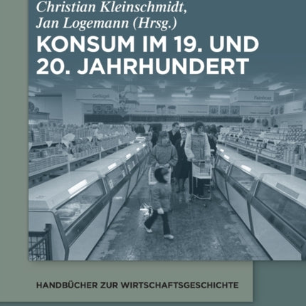 Konsum im 19. und 20. Jahrhundert