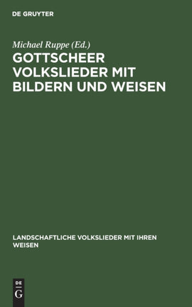 Gottscheer Volkslieder mit Bildern und Weisen