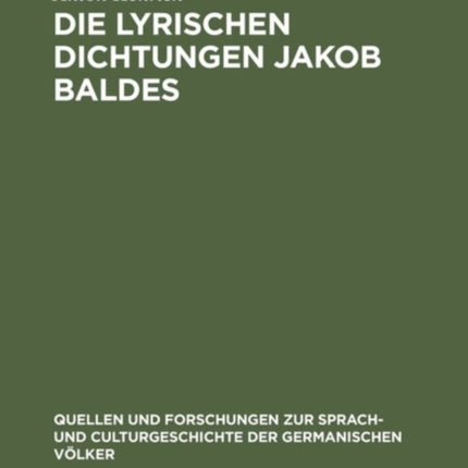 Die lyrischen Dichtungen Jakob Baldes