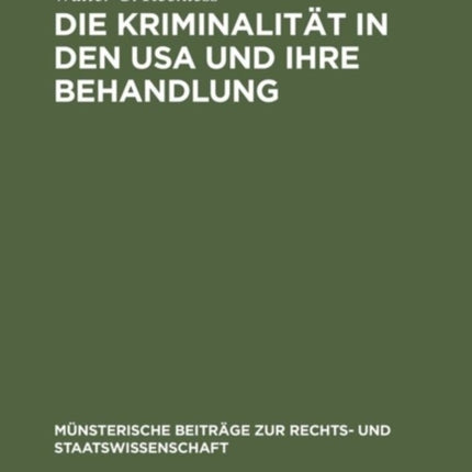 Die Kriminalität in den USA und ihre Behandlung