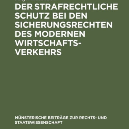 Der strafrechtliche Schutz bei den Sicherungsrechten des modernen Wirtschaftsverkehrs