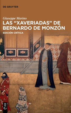 Las  Xaveriadas  de Bernardo de Monzón: Edición Crítica