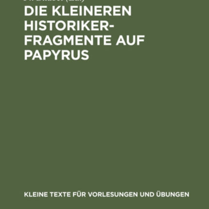 Die Kleineren Historikerfragmente Auf Papyrus