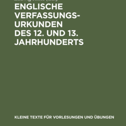 Englische Verfassungsurkunden Des 12. Und 13. Jahrhunderts