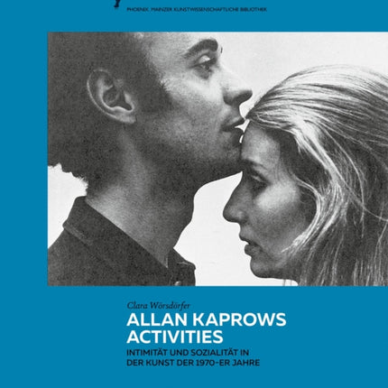 Allan Kaprows Activities: Intimität und