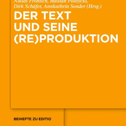 Der Text und seine (Re)Produktion