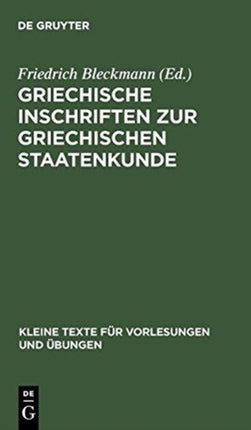 Griechische Inschriften Zur Griechischen Staatenkunde