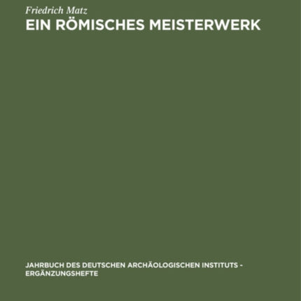 Ein Römisches Meisterwerk: Der Jahreszeitensarkophag Badminton-New York